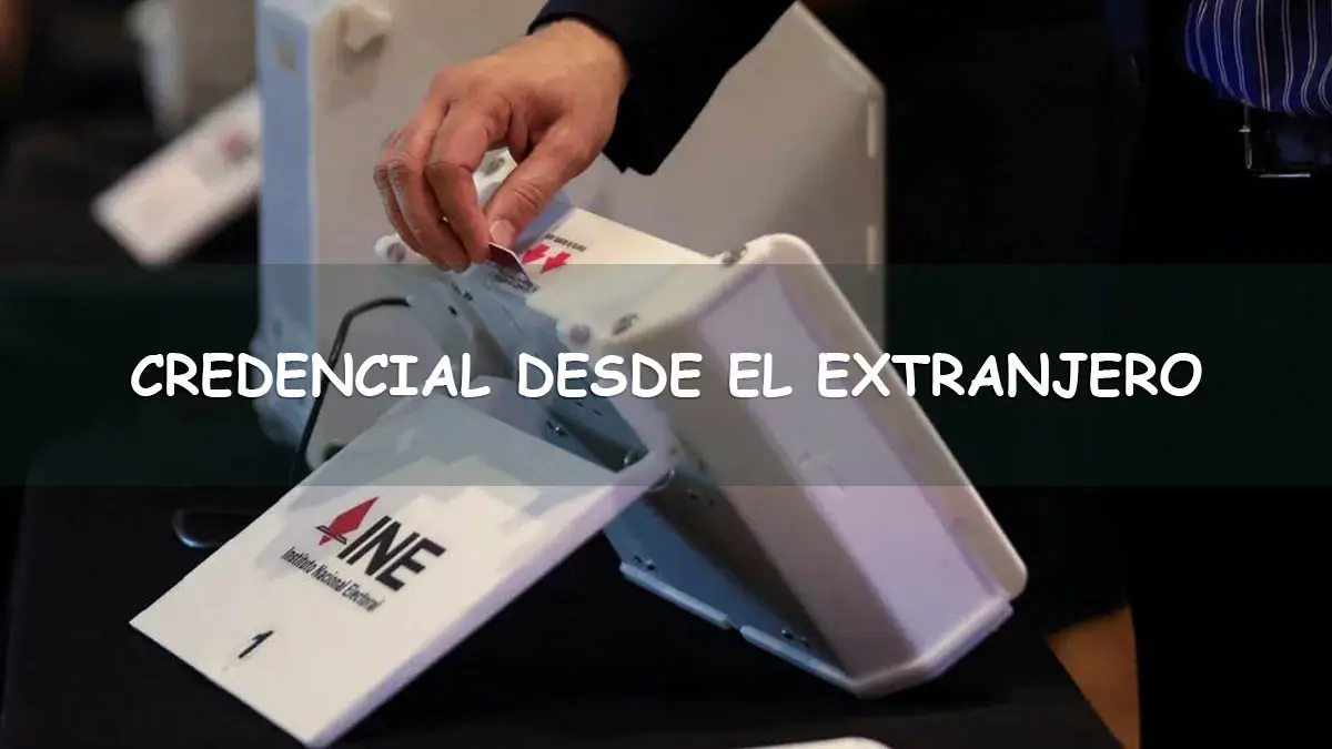 Solicitar credencial para votar desde el extranjero