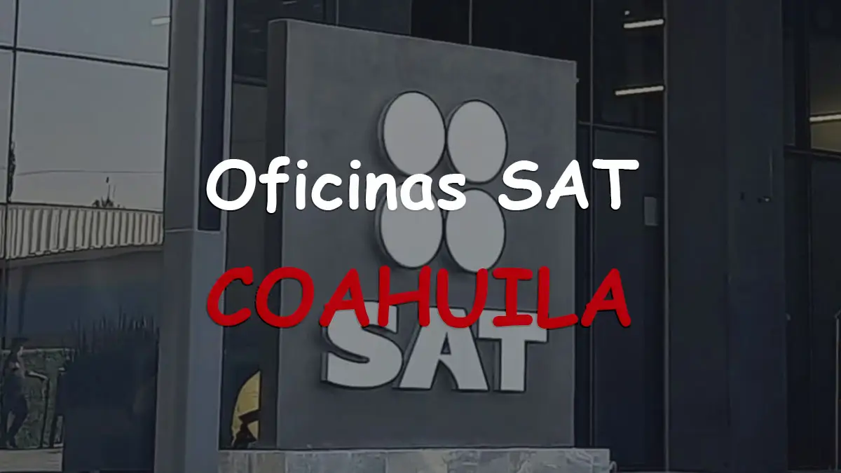 Oficinas SAT regional en Coahuila