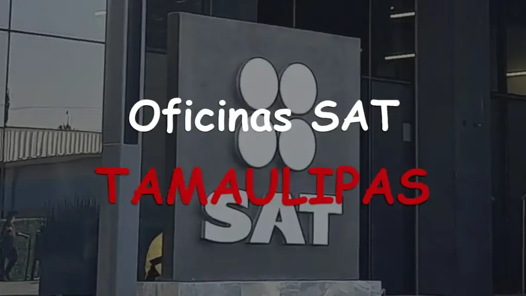 Oficinas SAT regional en Tamaulipas