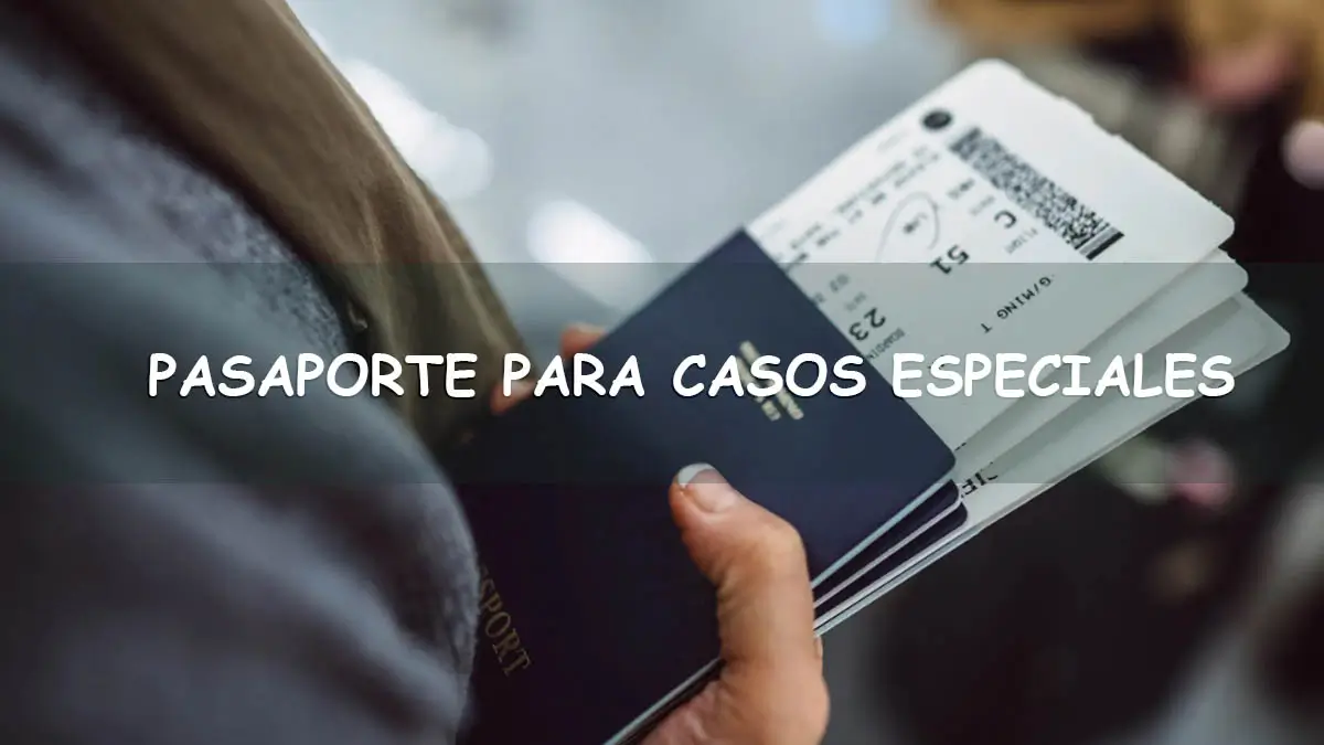 Pasaporte mexicano para casos especiales