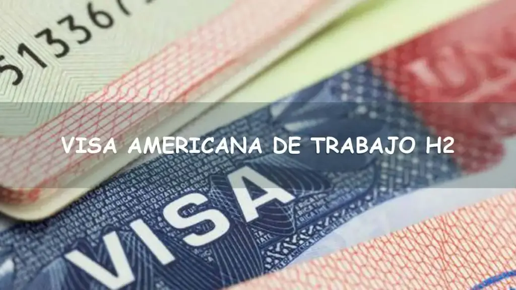 Visa Americana Trabajo H2